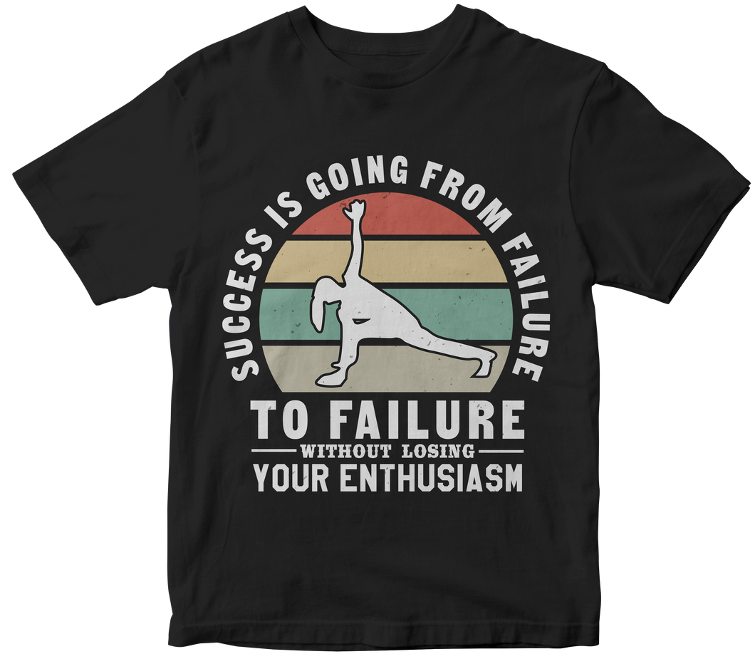 Success is going from failure to failure without losing your enthusiasm - Yoga T-shirt