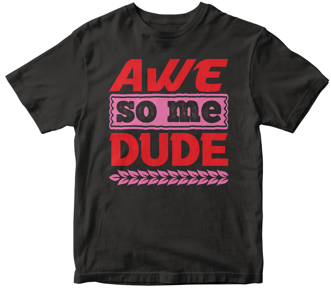 Awe so me dude- Bulldog T-shirt