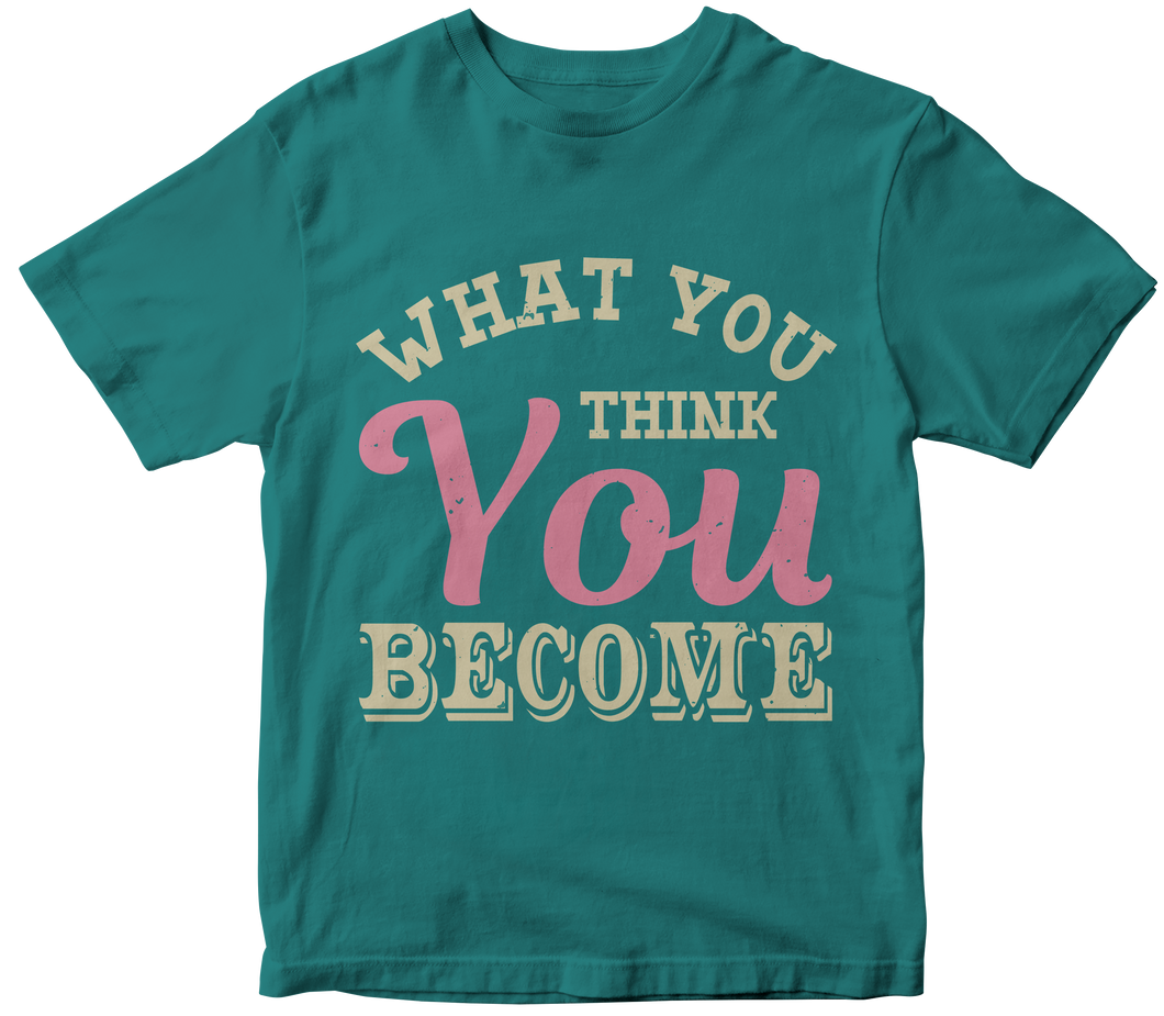 What you think, you become - Yoga T-shirt
