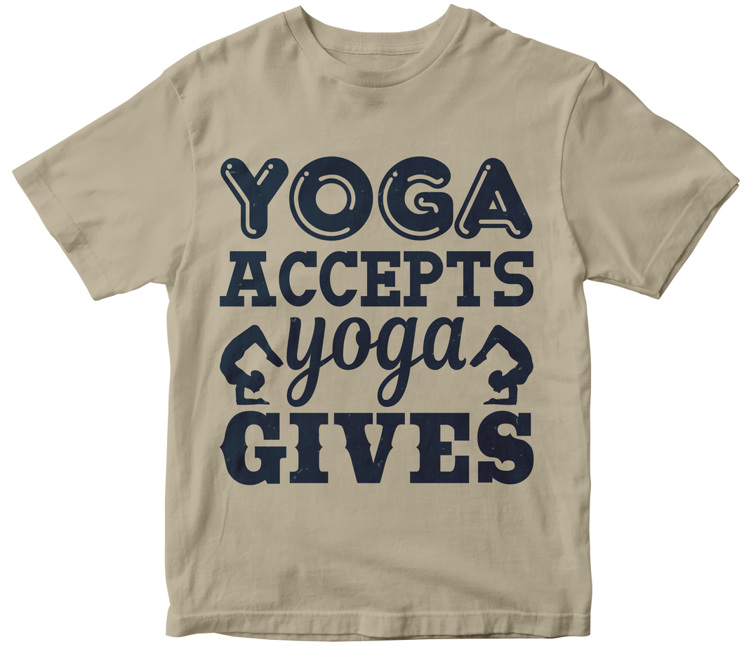 Yoga accepts. Yoga gives - Yoga T-shirt